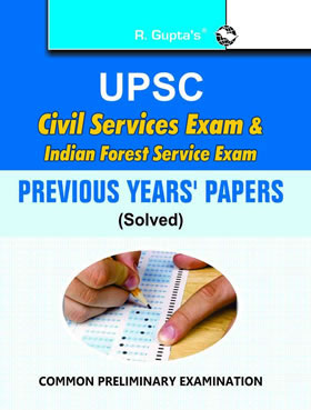 RGupta Ramesh UPSC: Civil Services Exam & Indian Forest Service (IFS) Preliminary Exam: Previous Years Papers (Solved) English Medium